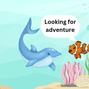 Clown Fish invites Dolphin on an adventure