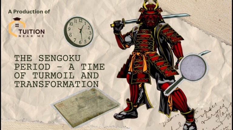 The Sengoku Period – A Time of Turmoil, and Transformation