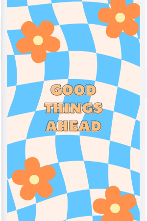 Good things ahead