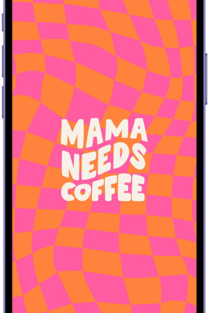 Mama needs coffee