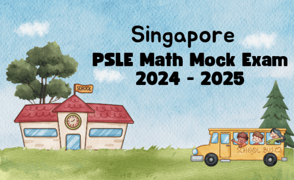 Tuition Near Me: Singapore PSLE Math Mock Exam Essentials 2024 – 2025 ...